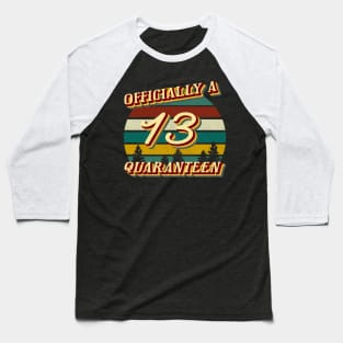 13th Birthday Officially a Quaranteen Teenager 13 Years Old T-Shirt Baseball T-Shirt